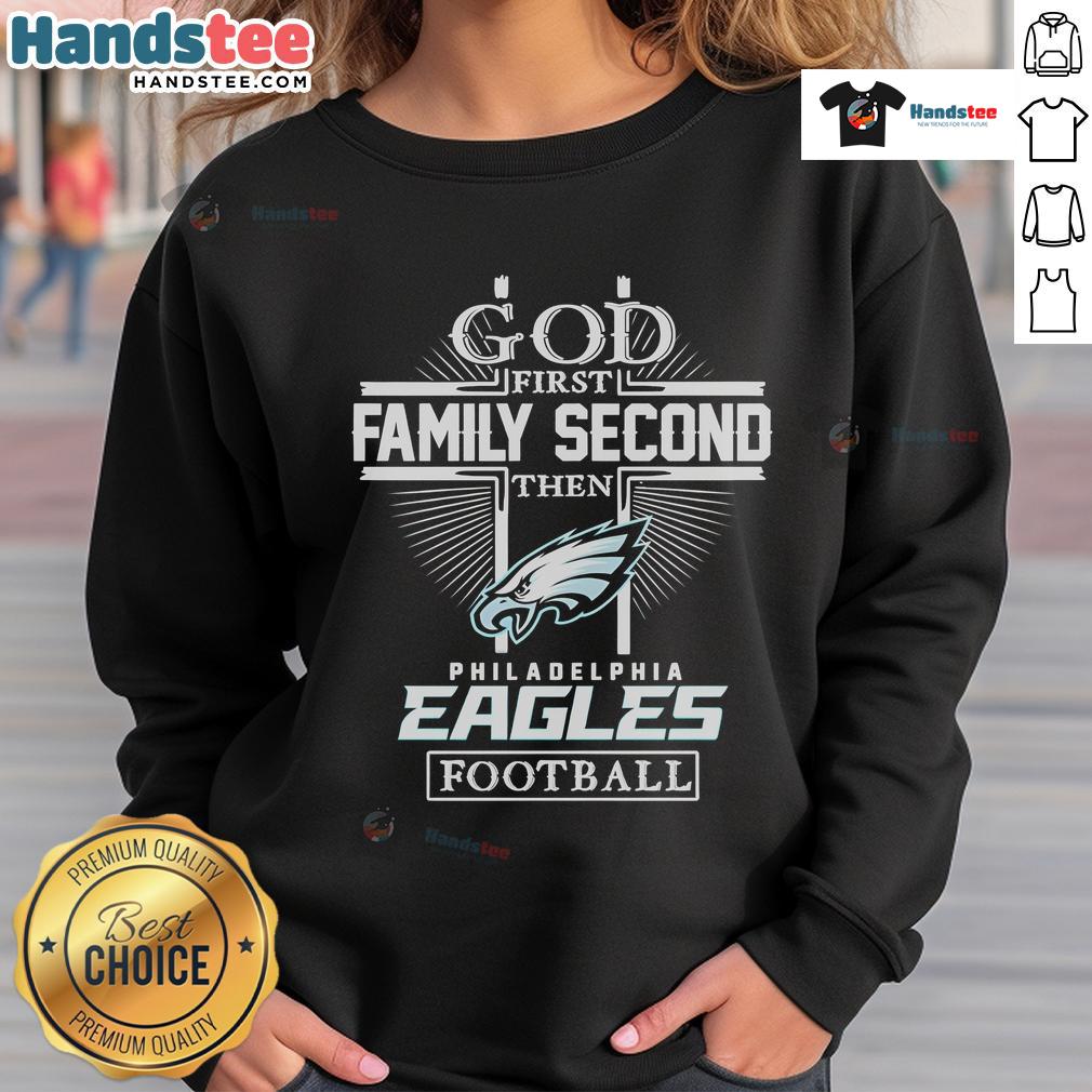 Nice God First Family Second Philadelphia Eagles football sweatshirt in navy blue with bold graphics and relaxed fit.