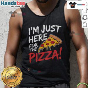 Nice I'm Just Here for the Pizza tank top featuring a fun pizza graphic, perfect for pizza lovers and casual wear.