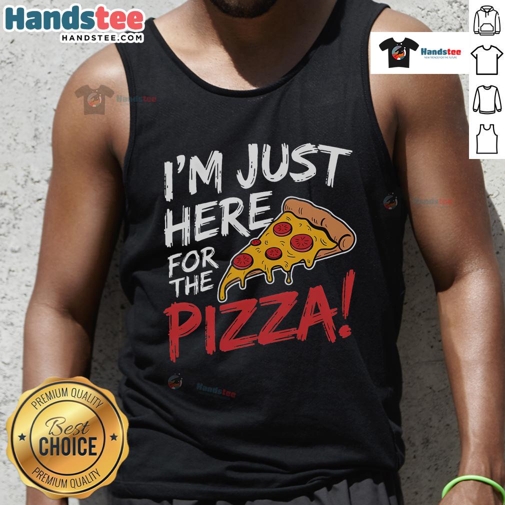 Nice I'm Just Here for the Pizza tank top featuring a fun pizza graphic, perfect for pizza lovers and casual wear.
