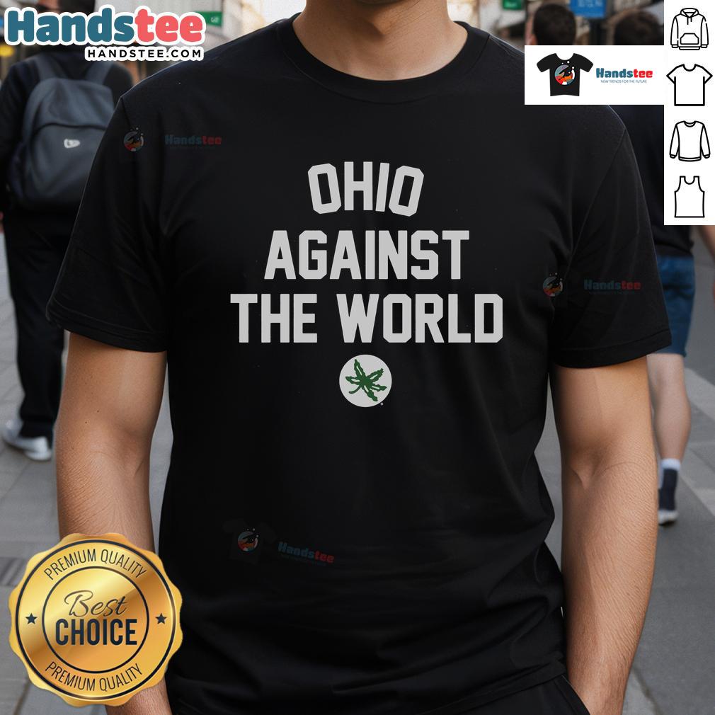 Nice Ohio Against The World X Ohio State Buckeye Leaf T-Shirt featuring a bold design and iconic OSU colors.