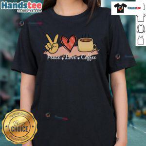 Peace Love Coffee graphic tee for ladies featuring a heart and peace sign, perfect for coffee lovers.