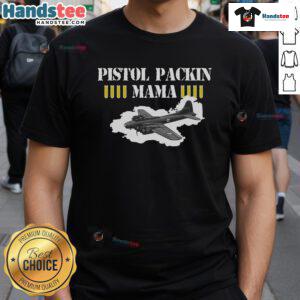 Vintage Nice Pistol Packin Mama Aircraft T-Shirt featuring retro design and classic style for aviation enthusiasts.