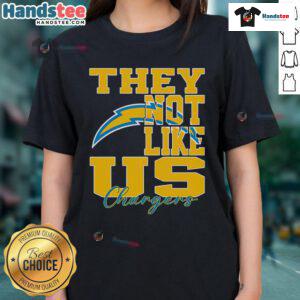 Los Angeles Chargers NFL football ladies tee featuring 'Nice They Not Like Us' design, perfect for fans and stylish wear.