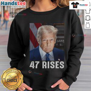 Donald Trump sweatshirt featuring 'Nice Trump 47 Rises' design, perfect for supporters celebrating his inauguration.