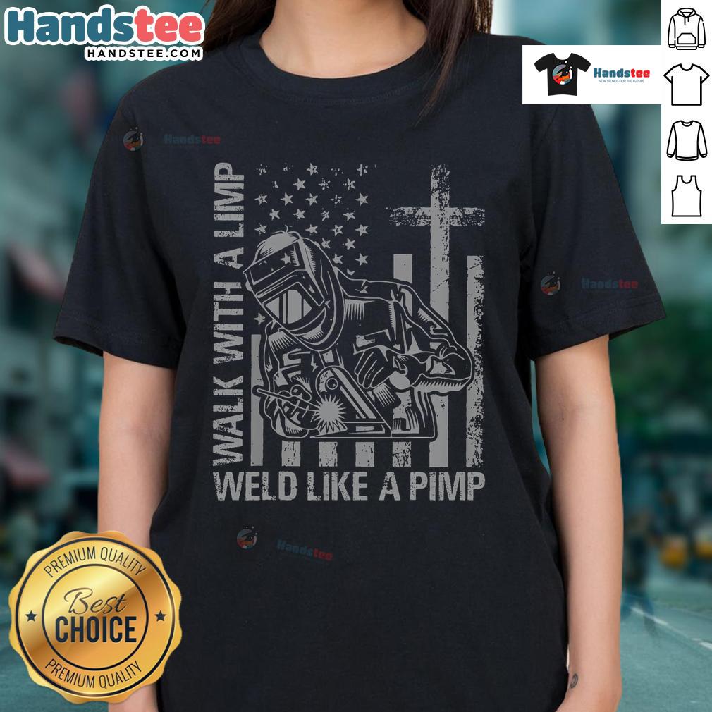 Stylish 'Nice With A Limp Weld Like A Pimp' ladies tee featuring a bold graphic design and comfortable fit.