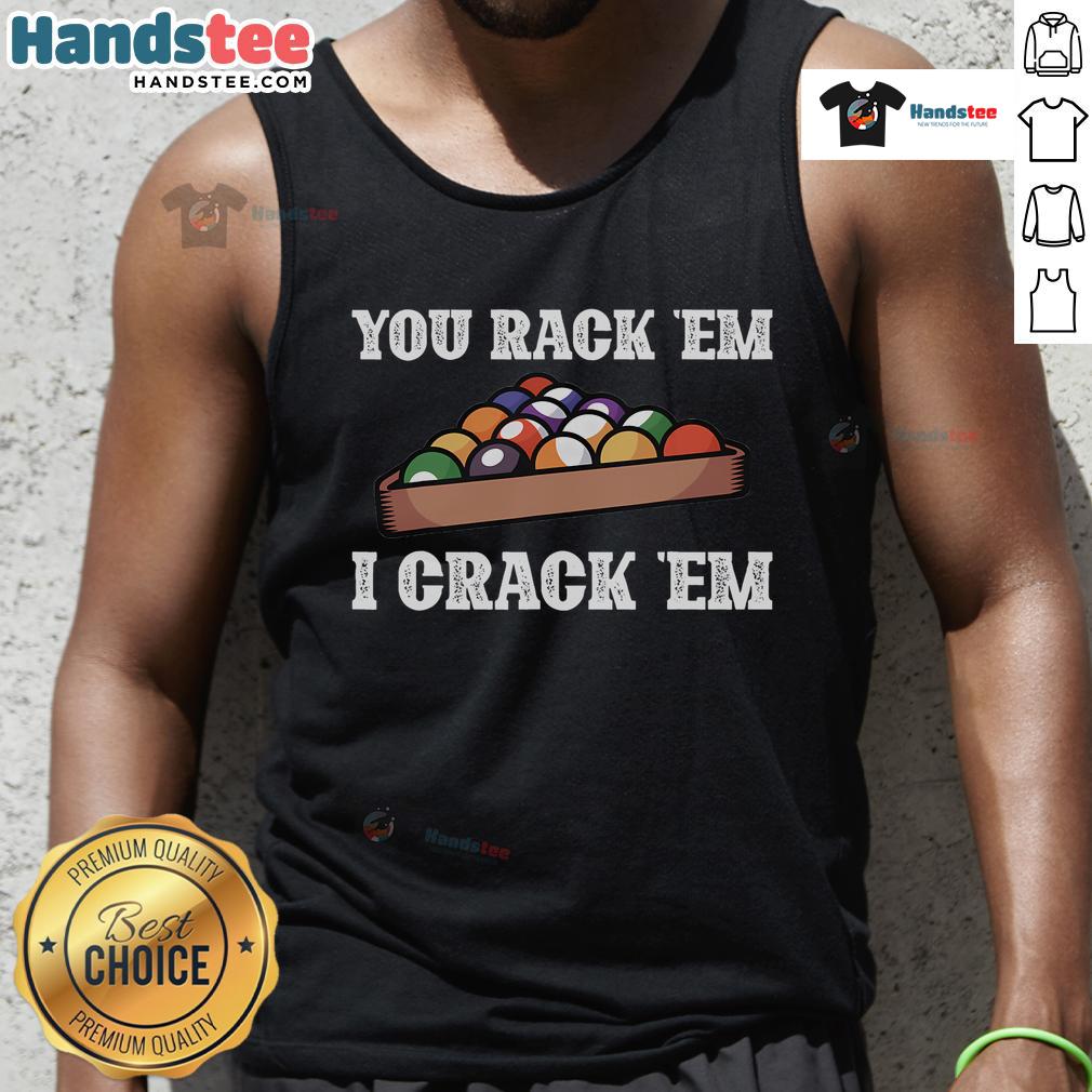 Nice You Rack Em I Crack Em billiard ball pool tank top design featuring vibrant colors and playful graphics.
