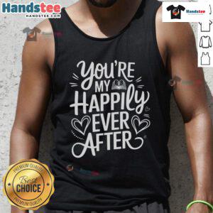 Nice You're My Happily Ever After Valentine's Book Lover Tank Top featuring a cute graphic and cozy fit for book enthusiasts.
