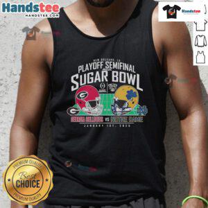 Top Georgia Bulldogs vs Notre Dame Fighting Irish 2025 Playoff Semifinal Allstate Sugar Bowl tank top apparel