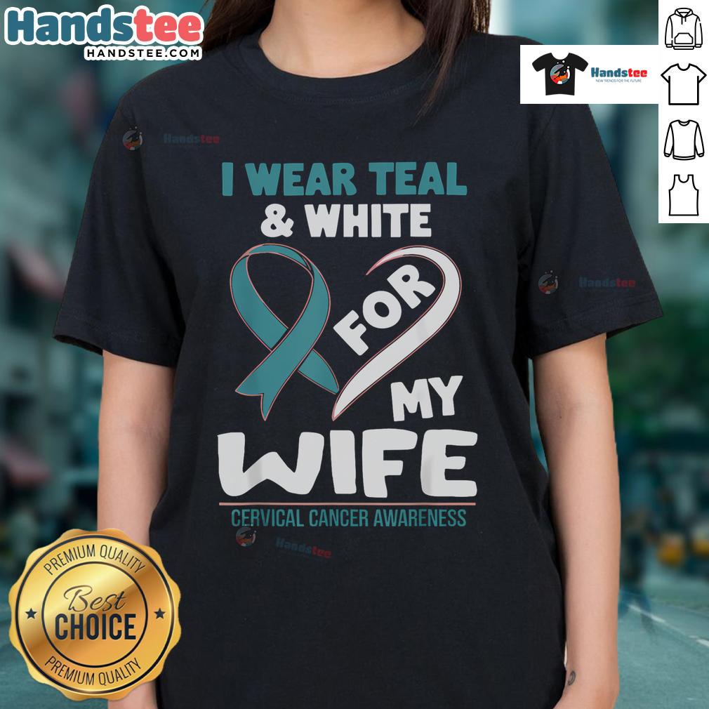 Teal and white ladies tee for cervical cancer awareness, featuring stylish design to support my wifes journey.