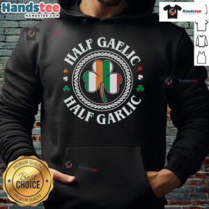 Funny Half Gaelic Half Garlic Irish Italian St. Patrick's Day Hoodie featuring playful text design and vibrant colors.