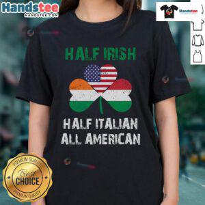 Funny Half Irish Half Italian All American Flag Shamrock Heritage Ladies Tee featuring vibrant colors and playful design.