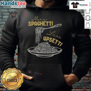 Funny More Spaghetti Less Upsetti hoodie design featuring playful spaghetti graphics for foodies and pasta lovers.