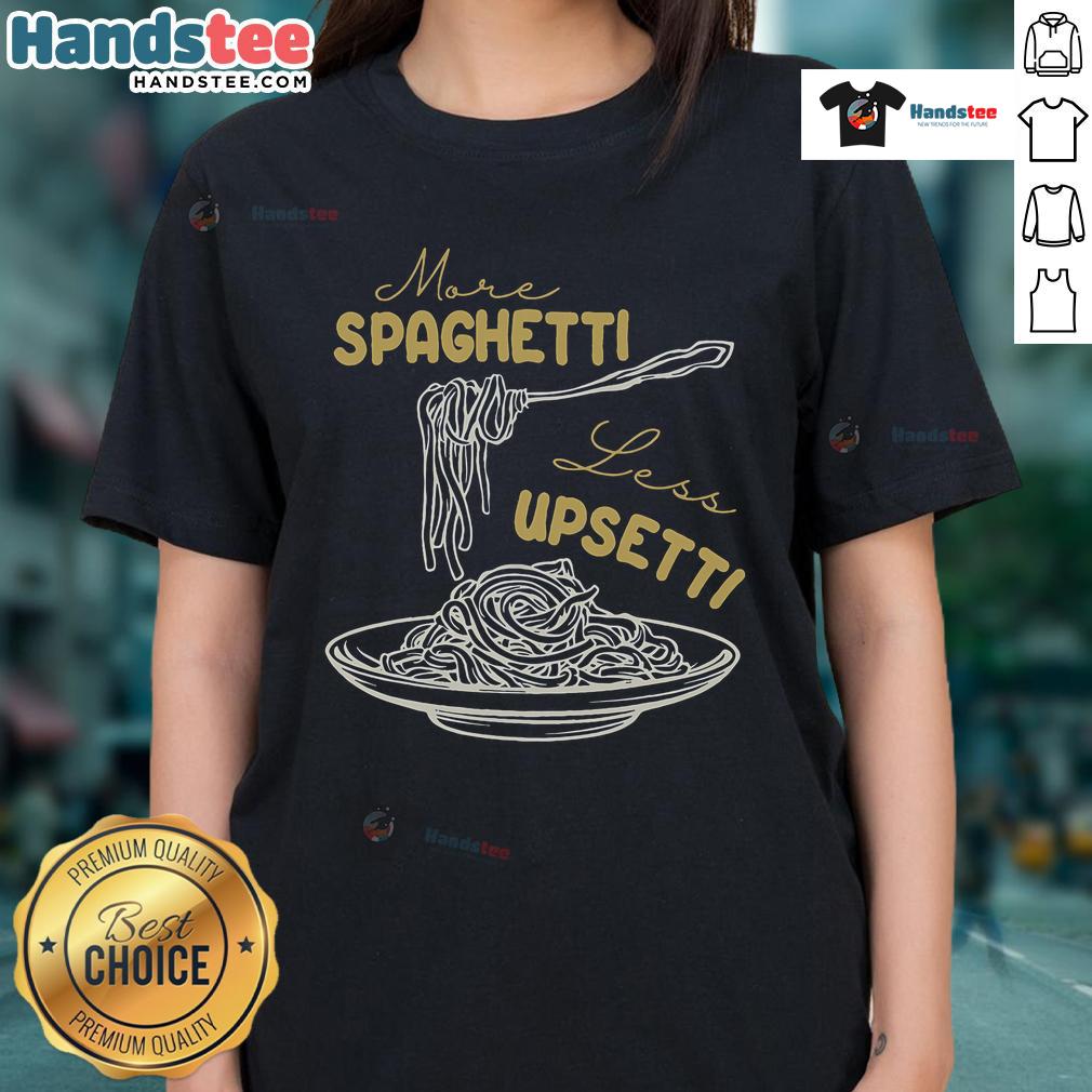 Funny 'More Spaghetti, Less Upsetti' Foodie Tee featuring spaghetti graphic, perfect for pasta lovers and casual wear.