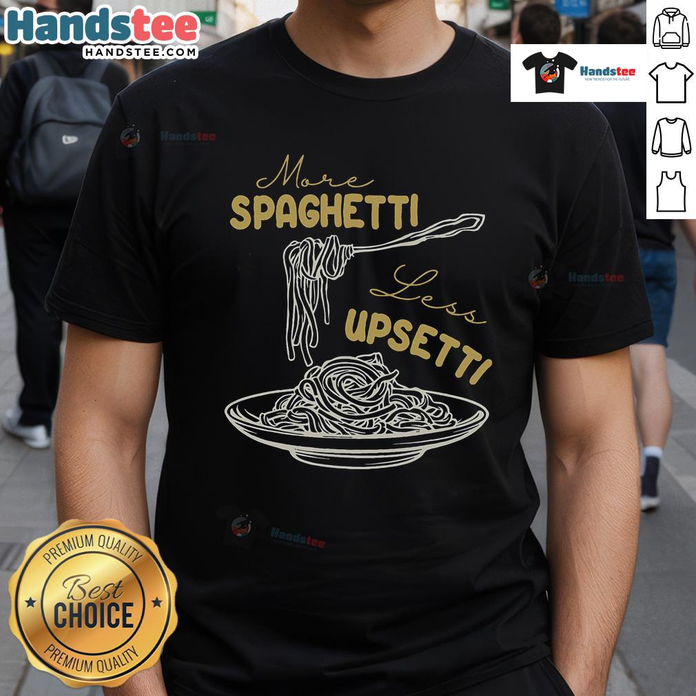 Alt Text: Funny 'More Spaghetti Less Upsetti' foodie spaghetti t-shirt design featuring playful typography and vibrant colors.