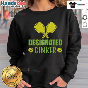Funny Pickleball Designated Dinker Sweatshirt featuring a playful graphic for pickleball enthusiasts and fans.