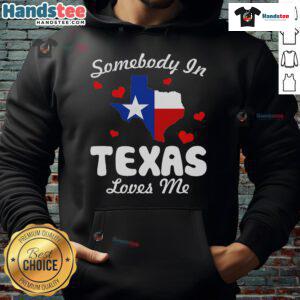 Alternative view of Funny Somebody In Texas Loves Me T-Shirt