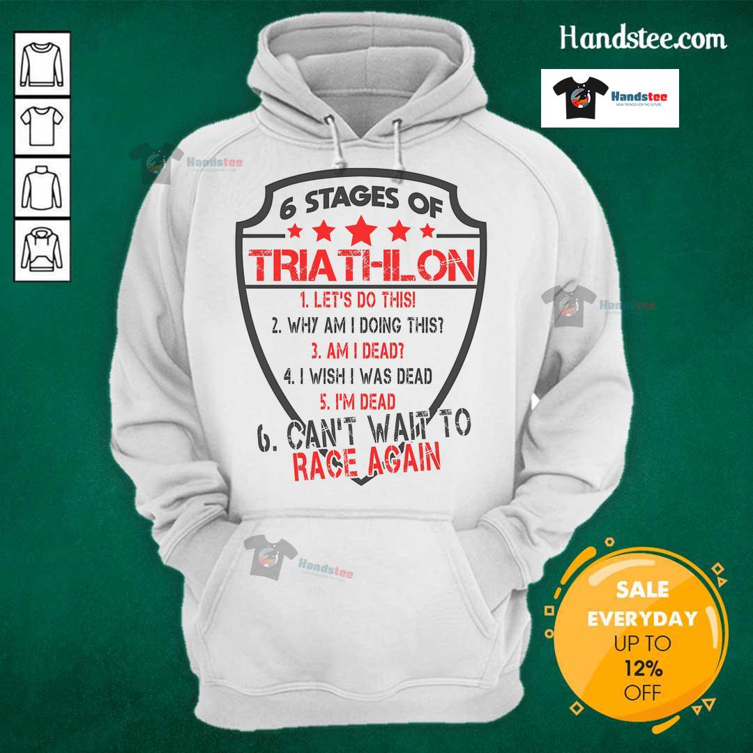 Funny triathlon hoodie showcasing 6 stages of a triathlete's first race, perfect for sport enthusiasts and humor lovers.