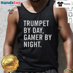 Funny trumpet musician wearing a Trumpet By Day, Gamer By Night tank top, showcasing a playful blend of music and gaming culture.