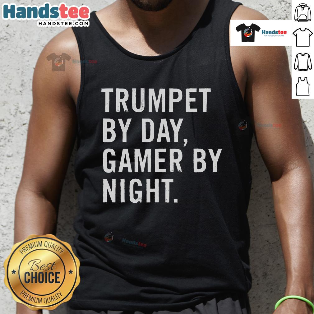 Funny trumpet musician wearing a Trumpet By Day, Gamer By Night tank top, showcasing a playful blend of music and gaming culture.