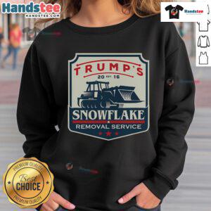 Alt Text: Funny Trump Snowflake Removal Service sweatshirt featuring Donald Trump, perfect for 2024 campaign supporters.