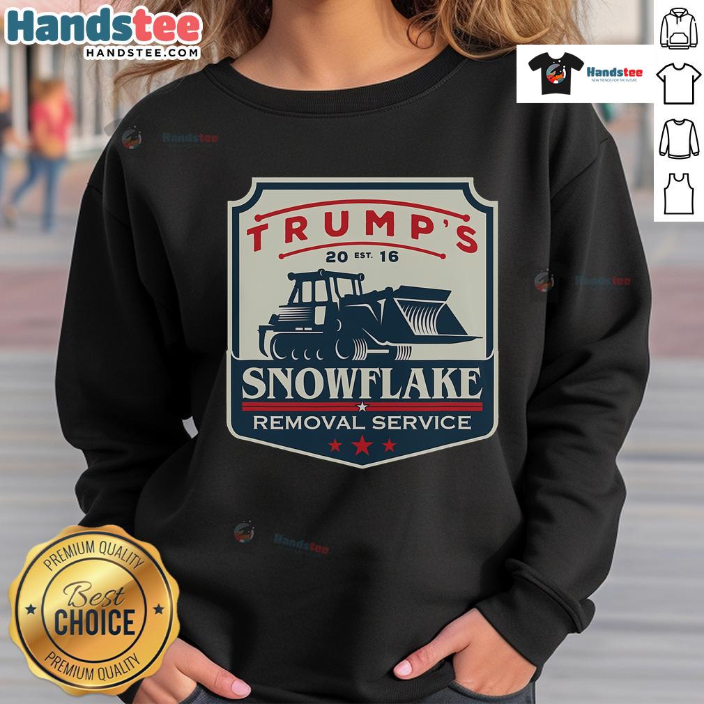 Alt Text: Funny Trump Snowflake Removal Service sweatshirt featuring Donald Trump, perfect for 2024 campaign supporters.