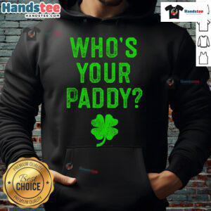 Funny 'Who's Your Paddy' St. Patrick's Day hoodie featuring a playful design perfect for festive celebrations.