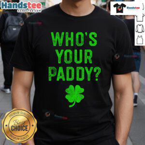 Funny 'Who's Your Paddy' St. Patrick's Day T-shirt featuring playful green graphics for festive celebrations.