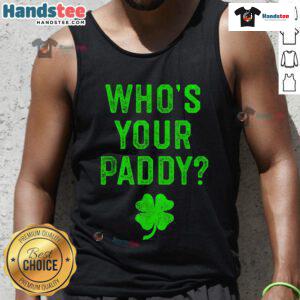 Funny 'Who's Your Paddy' St. Patrick's Day tank top featuring a playful design for festive celebrations.