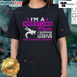 Funny wrestling mom tee featuring the phrase 'Could Be Quieter' perfect for wrestling fans and moms who enjoy humor.