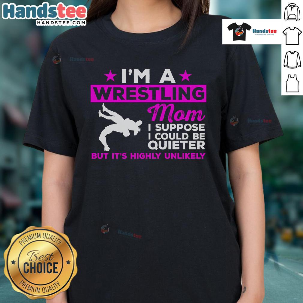 Funny wrestling mom tee featuring the phrase 'Could Be Quieter' perfect for wrestling fans and moms who enjoy humor.