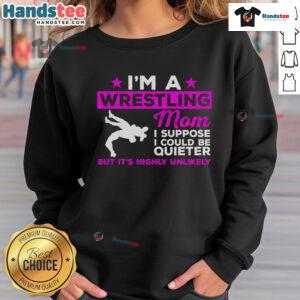 Funny wrestling mom sweatshirt with playful text, perfect for humorous sports fans and wrestling enthusiasts.
