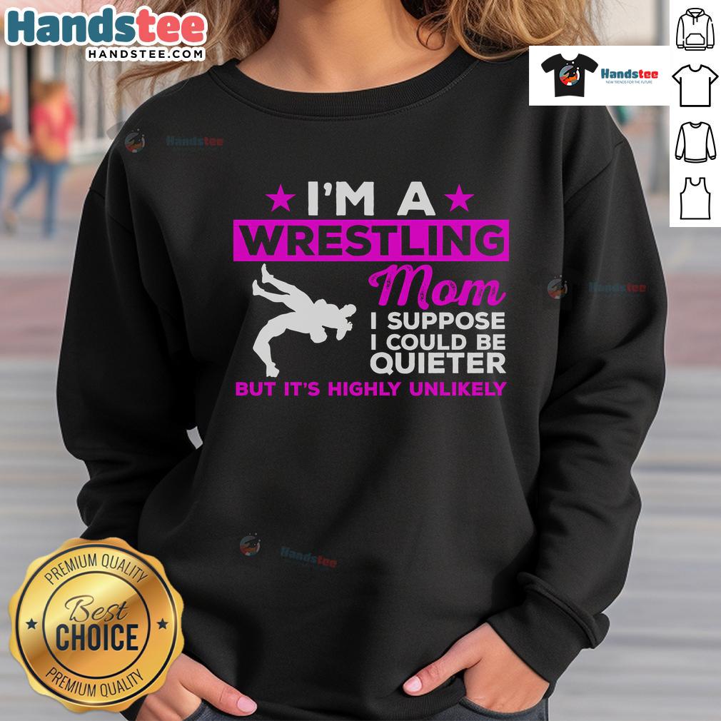 Funny wrestling mom sweatshirt with playful text, perfect for humorous sports fans and wrestling enthusiasts.