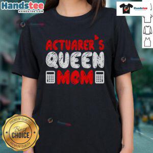 Good Actuary Queen Mom Mothers Day Ladies Tee featuring a stylish design perfect for celebrating moms on Mother's Day.