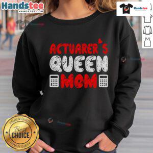 Good Actuarer Queen Mom Mothers Day Sweatshirt in soft fabric, perfect gift for stylish moms celebrating Mother's Day.