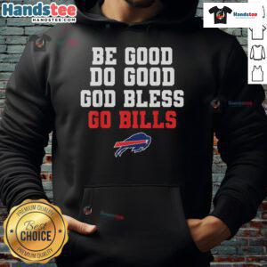 Good Be Good Do Good God Bless Go hoodie with vibrant graphics and inspirational message, perfect for casual wear.