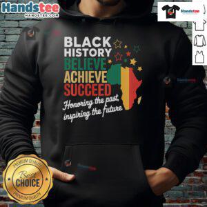 Black History Month hoodie featuring 'Good Believe Achieve Succeed' design celebrating melanin and African heritage.