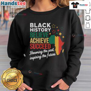 Good Believe Achieve Succeed sweatshirt for Black History Month, featuring melanin-inspired design celebrating African heritage.