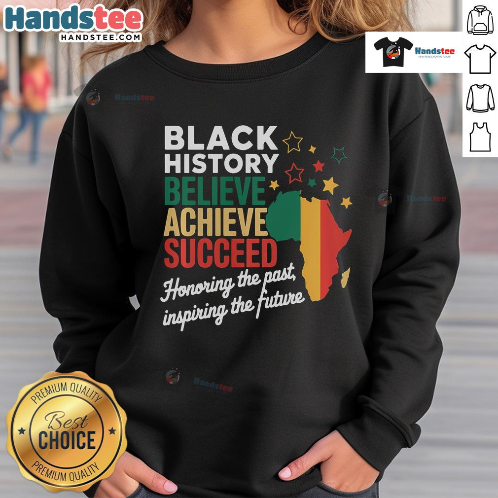 Good Believe Achieve Succeed sweatshirt for Black History Month, featuring melanin-inspired design celebrating African heritage.