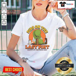 Happy St. Patrick's Day ladies tee featuring 'Good Dibs On The Last Pint' design, perfect for celebrating in style.