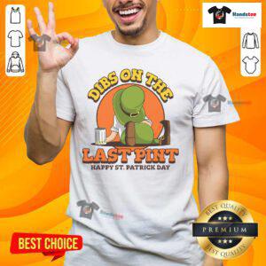 Alt Text: Good Dibs On The Last Pint Happy St. Patrick's Day T-Shirt featuring a festive design for St. Paddy's celebrations.