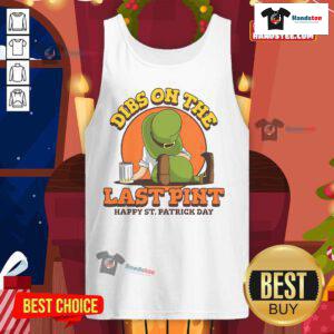 Happy St. Patrick's Day tank top featuring 'Good Dibs On The Last Pint' graphic design for festive celebrations.