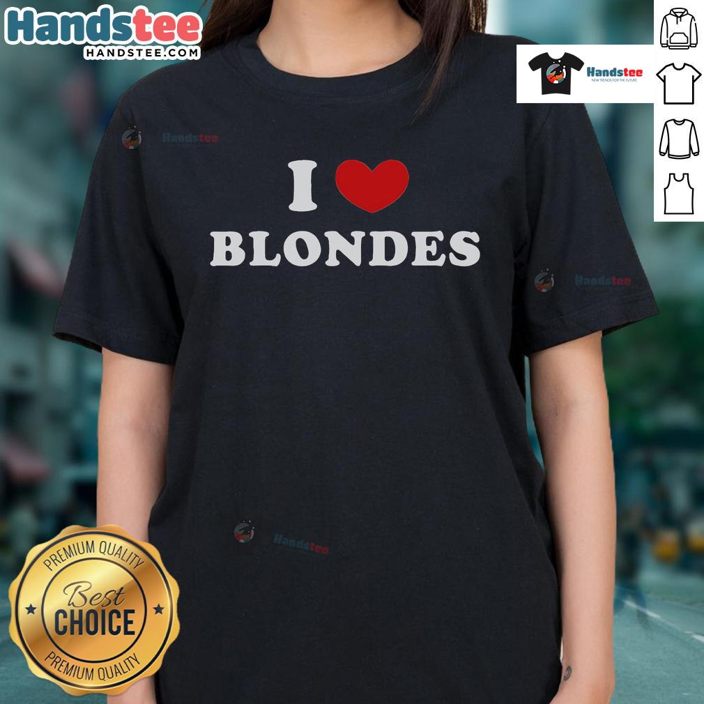 Good I Love Blondes I Heart Blondes Ladies Tee featuring a stylish design for blonde enthusiasts and fashion lovers.