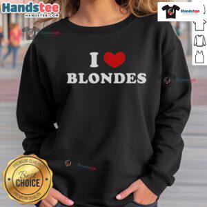 Cozy 'I Love Blondes' sweatshirt featuring a heart design, perfect for blonde admirers and casual fashion lovers.