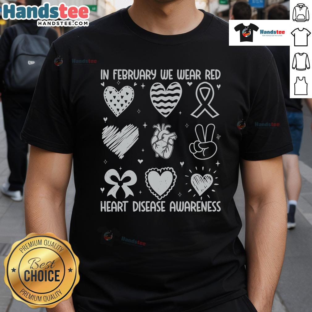 Good In February We Wear Red CHD Heart Disease Awareness T-Shirt promoting awareness for congenital heart defects.