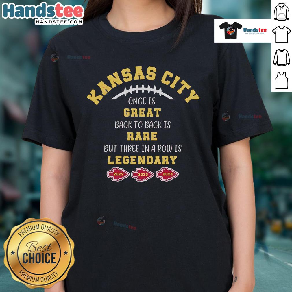 Good Kansas City Chiefs ladies tee celebrating back-to-back championships, highlighting the rarity of three in a row.