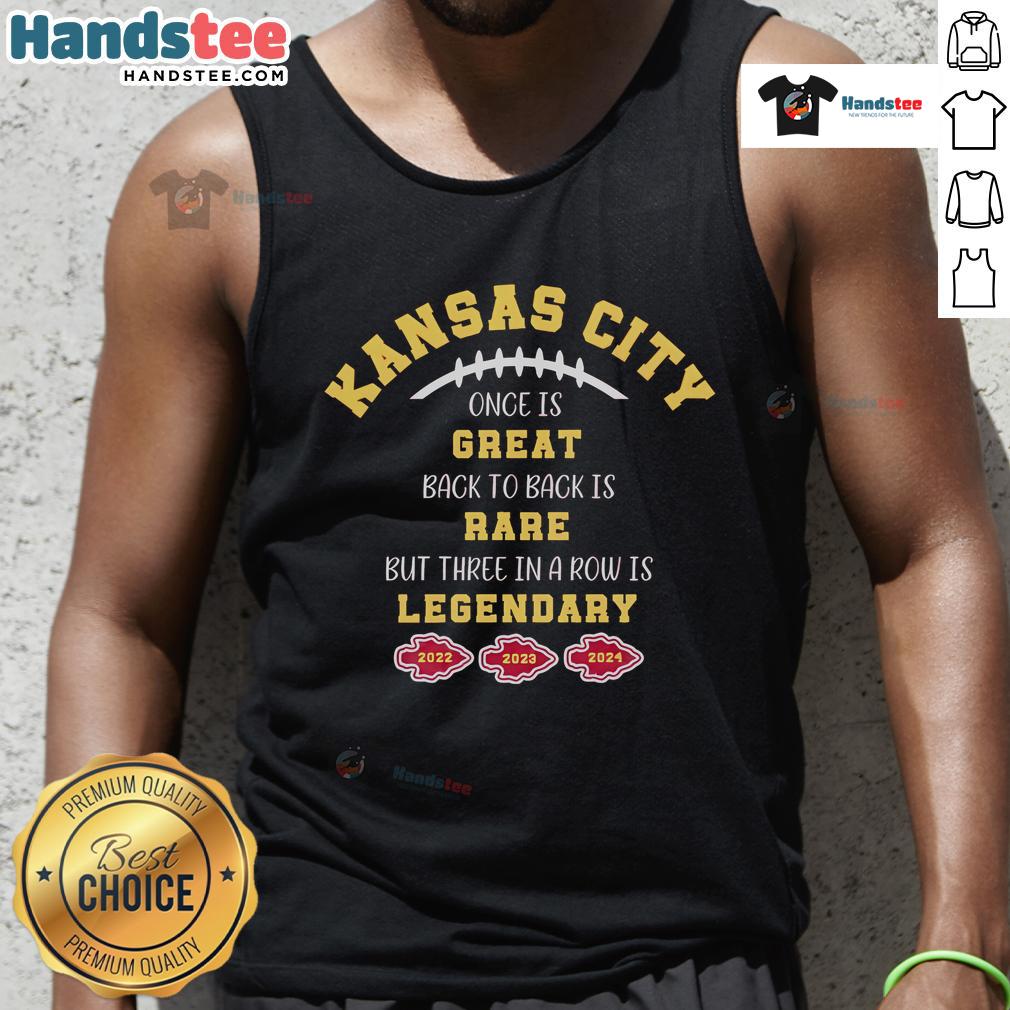 Good Kansas City Chiefs tank top celebrating back-to-back championships, highlighting the rarity of three in a row.