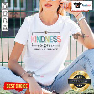 Good Kindness is Free Sprinkle It Everywhere ladies tee design featuring vibrant typography on a soft fabric shirt.