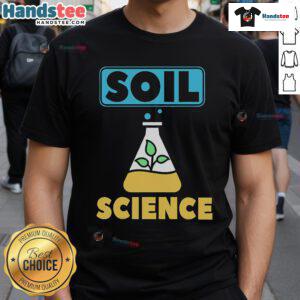 Good Soil Science T-Shirt featuring a vibrant graphic design celebrating soil science and environmental awareness.