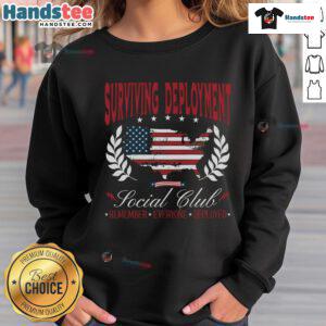 Good Surviving Deployment Social Club sweatshirt highlighting support for Remember Everyone Deployed (RED) initiative.