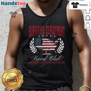 Good Surviving Deployment Social Club tank top featuring 'Remember Everyone Deployed' design for military support.